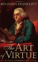 【古本】 Benjamin Franklin's the Art of Virtue: His Formula for Successful Living - Benjamin Franklin (Choiceskills) 【紙書籍】 9780938399100