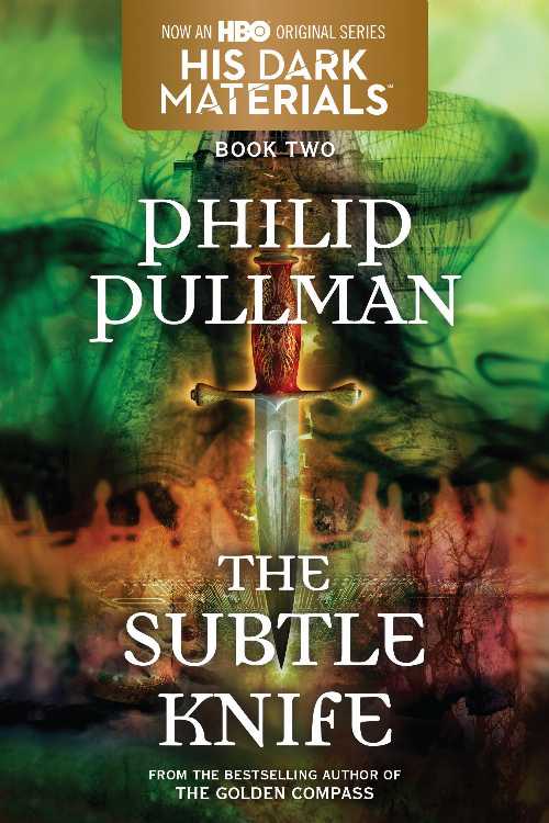 ڸܡ His Dark Materials: The Subtle Knife (Book 2) - Philip Pullman (K...