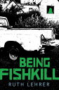 【古本】 Being Fishkill - Ruth Lehrer (Candlewick) 【紙書籍】 9780763684426