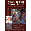 【古本】 May It Fill Your Soul: Experiencing Bulgarian Music - Timothy Rice (University of Chicago Press) 【紙書籍】 9780226711225