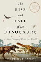 【古本】 Rise and Fall of the Dinosaurs: A New History of Their Lost World - Steve Brusatte (Mariner Books) 【紙書籍】 9780062490438