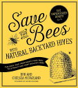 【古本】 Save the Bees with Natural Backyard Hives: The Easy and Treatment-Free Way to Attract and Keep Healthy Bees - Rob McFarland (Page Street Publishing) 【紙書籍】 9781624141416