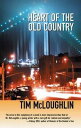 【古本】 Heart of the Old Country - Tim McLoughlin (Akashic Books) 【紙書籍】 9781888451153