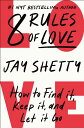 【古本】 8 Rules of Love: How to Find It, Keep It, and Let It Go - Jay Shetty (Simon & Schuster) 【紙書籍】 9781982183066