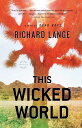 【古本】 This Wicked World - Richard Lange (Back Bay Books) 【紙書籍】 9780316018791