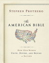 【古本】 American Bible: How Our Words Unite, Divide, and Define a Nation - Stephen Prothero (HarperOne) 【紙書籍】 9780062123435