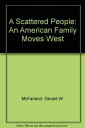 【古本】 Scattered People: An American Family Moves West - Gerald W McFarland (Univ of Massachusetts Pr) 【紙書籍】 9780870237652