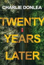 【古本】 Twenty Years Later: A Riveting New Thriller - Charlie Donlea (Kensington) 【紙書籍】 9781496742711
