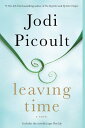 【古本】 Leaving Time (with Bonus Novella Larger Than Life) - Jodi Picoult (Ballantine Books) 【紙書籍】 9780345544940