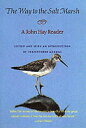 【古本】 Way to the Salt Marsh: Cultural Recall in the Present - John Hay (Universit...
