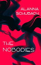 【古本】 Nobodies - Alanna Schubach (Blackstone Publishing, Inc.) 【紙書籍】 9781665095778