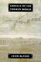 【古本】 Annals of the Former World - John McPhee (Farrar, Straus and Giroux) 【紙書籍】 9780374518738