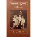 【古本】 First Acts: A Memoir - B L Reid (Univ of Georgia Press) 【紙書籍】 0820310158