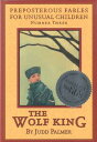 【古本】 THE WOLF KING (Prepost Fable Unusual Children) - Judd Palmer (Bayeux Arts) 【紙書籍】 1896209823