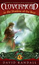 【古本】 Clovermead: In the Shadow of the Bear - David Randall (Simon Pulse) 【紙書籍】 9781416907152