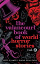 The Valancourt Book of World Horror Stories, Vol. 2 - James D Jenkins (Valancour...