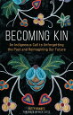 Becoming Kin - Patty Krawec (Broadleaf Books) 【紙書籍】 9798889837688