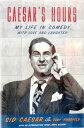 【古本】 Caesar's Hours: My Life in Comedy, with Love and Laughter - Sid Caesar (Pub...