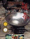 【古本】 Breath of a Wok: Unlocking the Spirit of Chinese Wok Cooking Through Recipes and Lore - Grace Young (Simon & Schuster) 【紙書籍】 9780743238274