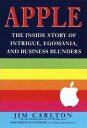 【古本】 Apple: The Inside Story of Intrigue, Egomania, and Business Blunders - Jim Carlton (Crown Business) 【紙書籍】 9780812928518