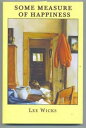 【古本】 Some Measure of Happiness - Lee WICKS 【紙書籍】 9780615227658
