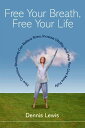 【古本】 Free Your Breath, Free Your Life: How Conscious Breathing Can Relieve Stress, Increase Vitality, and Help You Livemore Fully - Dennis Lewis (Shambhala) 【紙書籍】 9781590301333