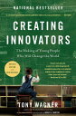 【古本】 Creating Innovators: The Making of Young People Who Will Change the World -...