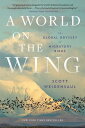 【古本】 World on the Wing: The Global Odyssey of Migratory Birds - Scott Weidensaul (W. W. Norton & Company) 【紙書籍】 9780393882414