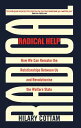 【古本】 Radical Help: How We Can Remake the Relationships Between Us and Revolutionise the Welfare State - Hilary Cottam (Virago) 【紙書籍】 9780349009094