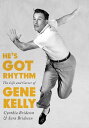 【古本】 He's Got Rhythm: The Life and Career of Gene Kelly - Cynthia Brideson (Univ...