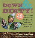 【古本】 Down & Dirty: 43 Fun & Funky First-Time Projects & Activities to Get You Gardening - Ellen Zachos (Storey Publishing, LLC) 【紙書籍】 9781580176415