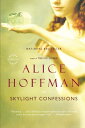 【古本】 Skylight Confessions - Alice Hoffman (Back Bay Books) 【紙書籍】 9780316017879