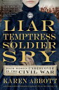 【古本】 Liar, Temptress, Soldier, Spy: Four Women Undercover in the Civil War - Karen Abbott (Harper) 【紙書籍】 9780062092892