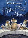 【古本】 Bless This Mouse - Lois Lowry (HMH Books for Young Readers) 【紙書籍】 9780547390093