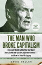 【古本】 Man Who Broke Capitalism: How Jack Welch Gutted the Heartland and Crushed the Soul of Corporate America--And How to Undo His Legacy - David Gelles (Simon & Schuster) 【紙書籍】 9781982176440