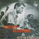 【中古】 Chet Baker & Strings - Chet Baker (Sony Legacy) 074646556221
