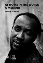 At Home in the World: A Memoir - Ibrahim El-Salahi (Skira/The Africa Institute) ...