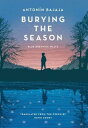 Burying the Season: Blue Drevnice Waltz - Antonin Bajaja (Jantar Classics) 【紙書籍】 9780993377372(3)