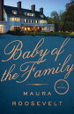 【古本】 Baby of the Family - Maura Roosevelt (Dutton) 【紙書籍】 9781524743178