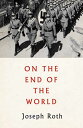 On the End of the World - Joseph Roth (Pushkin Press) 【紙書籍】 9781782274766