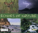 【中古】 Echoes of Nature - Various Artists (Delta / Laserlight) 018111581424