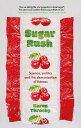 Sugar Rush: Science, Politics and the Demonisation of Fatness - Karen Throsby (Manchester University Press) 【紙書籍】 9781526151551