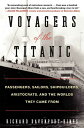 【古本】 Voyagers of the Titanic - Richard Davenport-Hines (William Morrow Paperbacks) 【紙書籍】 9780061876868