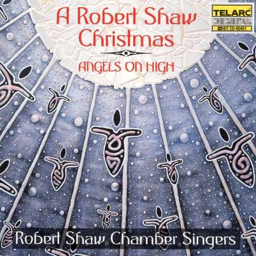 Angels on High - Robert Shaw (Telarc) 089408046124
