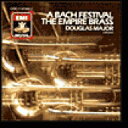 A Bach Festival for Brass & Organ - Johann Sebastian Bach; The Empire Brass; Douglas Major (EMI) 077774739528
