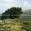 World's Longest Melody - Various Artists (New World Records) 093228070023