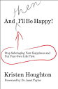 【古本】 And Then I'll Be Happy!: Stop Sabotaging Your Happiness and Put Your Own Life First - Kristen Houghton (Globe Pequot) 【紙書籍】 9780762754335