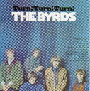 【中古】 TURN! TURN! TURN! - The Byrds (Sony Legacy) 074640925429