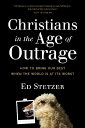 【古本】 Christians in the Age of Outrage: How to Bring Our Best When the World Is a...