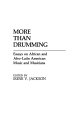 【古本】 More Than Drumming: Essays on African and Afro-Latin American Music and Musicians - Irene V Jackson (Praeger) 【紙書籍】 0313230935(3)